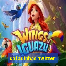 safadinhas twitter